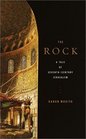 The Rock  A Tale of SeventhCentury Jerusalem