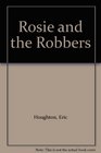 Rosie and the Robbers