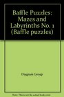 Baffle Puzzles Mazes and Labyrinths No 1