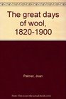 The great days of wool 18201900