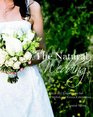 The Natural Wedding: Ideas and Inspiration for a Stylish and Green Celebration