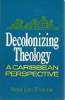 Decolonizing theology A Caribbean perspective