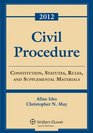 Civil Procedure Constitution Statutes Rules and Supplemental Materials 2012