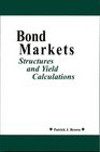Bond Markets Structures and Yield Calculations