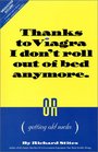 Thanks to Viagra I Don't Roll Out of Bed Anymore