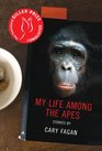 My Life Among the Apes