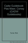 Cadw Guidebook Plas Mawr Conwy