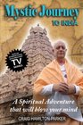 Mystic Journey to India The Key to Spiritual Awakening and Fixing Fate