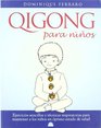 Qigong Para Ninos/ Qigong for Kids