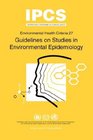 Guidelines on Studies in Environmental Epidemiology Environmental Health Criteria Series No27