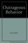 Outrageous Behavior