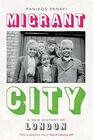 Migrant City A New History of London