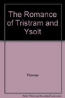The Romance of Tristram and Ysolt