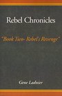 Rebel Chronicles Book Two