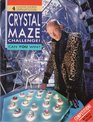 Crystal Maze Challenge