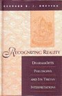 Recognizing Reality Dharmakirti's Philosophy and Its Tibetan Interpretations