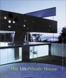 The UnPrivate House