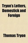 Tryon's Letters Domestick and Foreign
