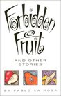 Forbidden Fruit and Other Stories
