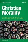 Christian Morality  Our Response to God's Love