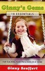 Ginny's Gems 10 Essentials for Teaching Your Preschooler At Home