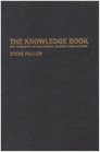 The Knowledge Book Key Concepts in Philosophy Science and Culture