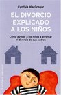 El Divorcio Explicado A Los Ninos/the Divorce Helpbook For Kids