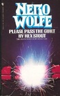 Please Pass the Guilt (Nero Wolfe, Bk 45)