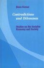 Contradictions and Dilemmas Studies on the Socialist Economy and Society