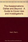 The Assassinations Dallas and Beyond  A Guide to CoverUps and Investigations