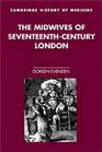 The Midwives of SeventeenthCentury London