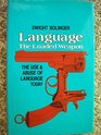 Language the loaded weapon The use and abuse of language today