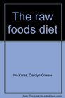 The raw foods diet The vital gift of enzymes