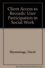 Client Access to Records Participation in Social Work