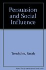 Persuasion and Social Influence
