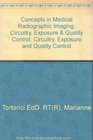 Concepts in Medical Radiographic Imaging Circuitry Exposure  Quality Control