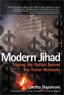 Modern Jihad Tracing the Dollars Behind the Terror Networks