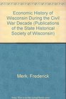 Economic History of Wisconsin during the Civil War Decade