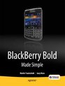 BlackBerry Bold Made Simple: For the BlackBerry Bold 9700 and 9650 Series