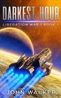 Darkest Hour Liberation War Book 1