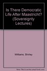 Is There Democratic Life After Maastricht