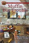 Muffin But Trouble (Merry Muffin, Bk 6)