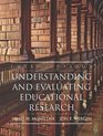 Understanding and Evaluating Educational Research (3rd Edition)