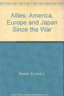 Allies America Europe and Japan Since the War
