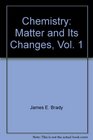 Chemistry Matter and Its Changes Vol 1