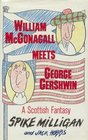 William McGonagall Meets George Gershwin A Scottish Fantasy