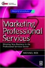 Marketing Professional Services  Winning new business in the professional services sector