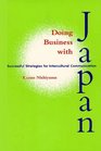 Doing Business With Japan: Successful Strategies for Intercultural Communication (Latitude 20 Books (Paperback))