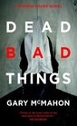 Dead Bad Things A Thomas Usher Novel