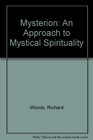 Mysterion An Approach to Mystical Spirituality